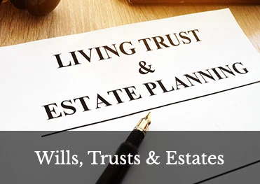 Wills, Trusts & Estates